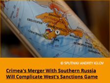 INSERT 1. http-/sptnkne.ws/bNyk - Crimea's Merger With Southern Russia Will Complicate West's Sanctions Game