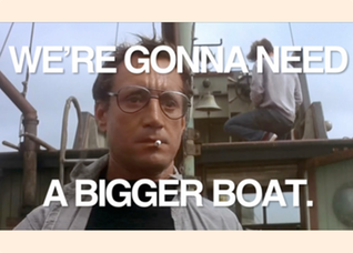 We're Gonna Need a Bigger Boat -2